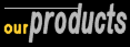 our products